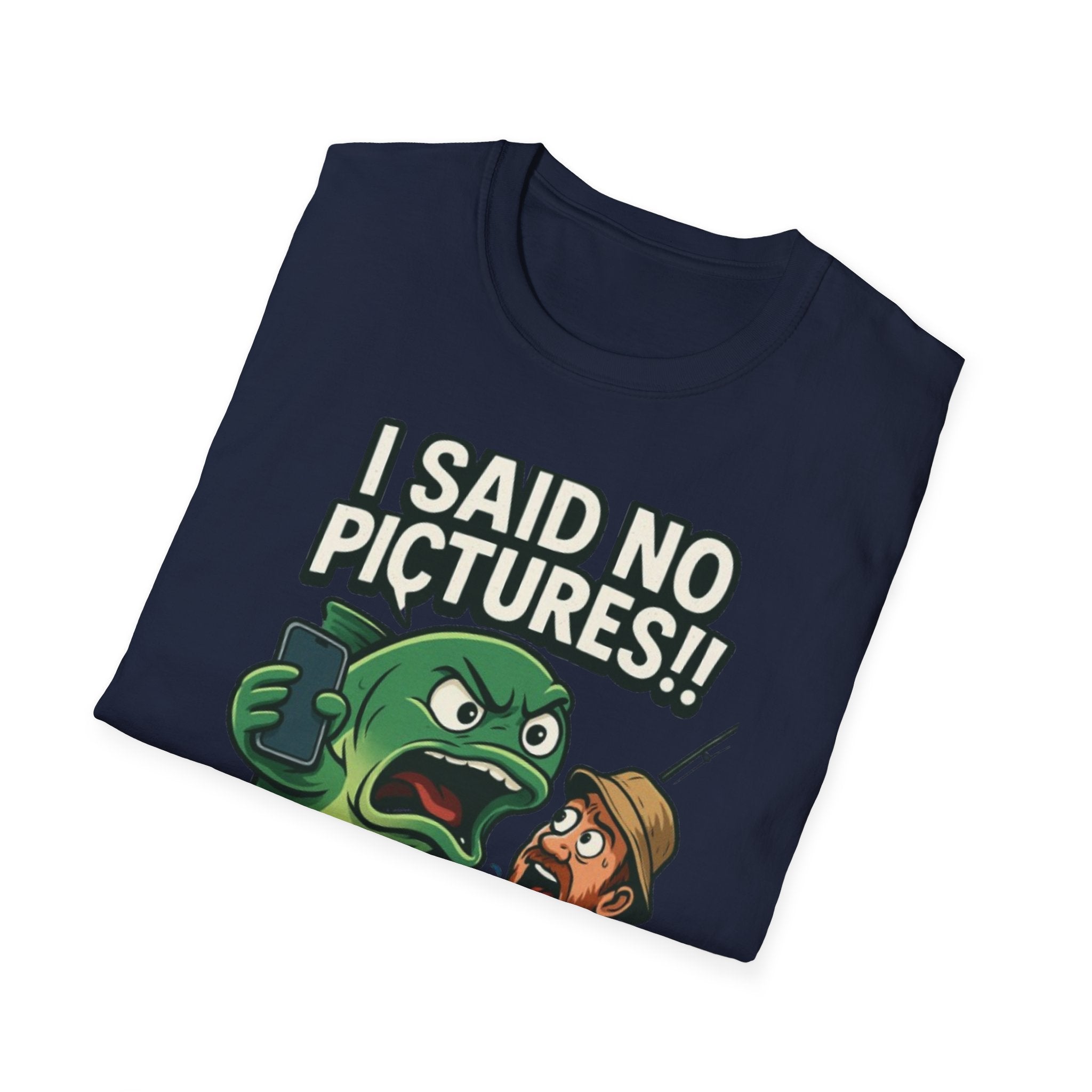 I Said No Pictures! Fishing T-Shirt — Funny Fisherman & Giant Fish Graphic Tee
