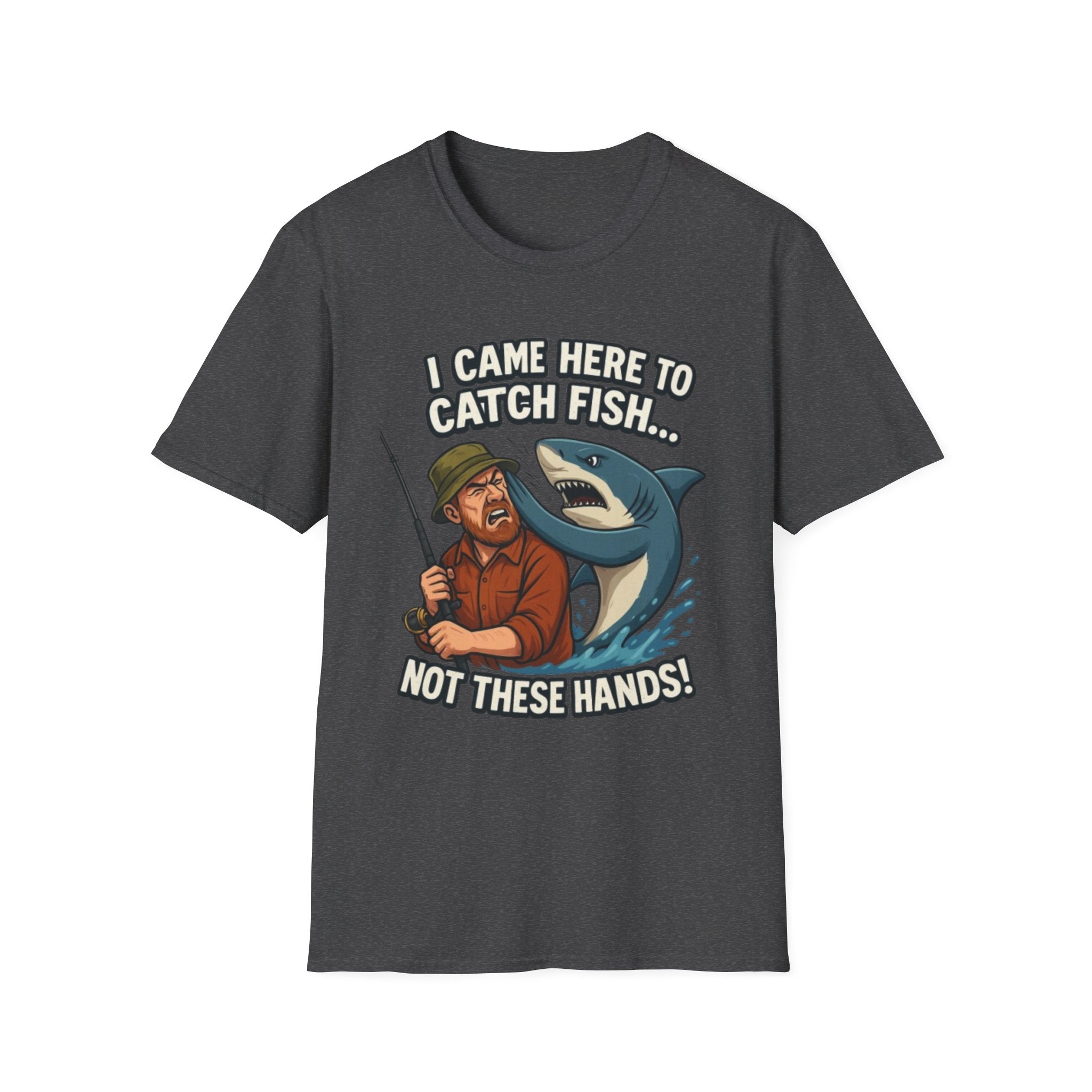 Fishing T-Shirt — "I Came Here To Catch Fish, Not These Hands" Funny Angler Tee